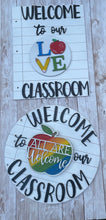 Load image into Gallery viewer, Interchangeable welcome to our classroom sign-Teacher Gift-Classroom decor-Welcome sign-Interchangeable sign