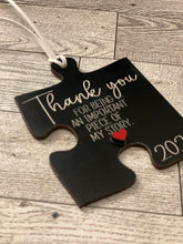 Load image into Gallery viewer, Puzzle Piece Ornament - Teacher | Daycare | Assistant | Therapist - Thank you for being an important piece of my/our story
