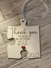 Load image into Gallery viewer, Puzzle Piece Ornament - Teacher | Daycare | Assistant | Therapist - Thank you for being an important piece of my/our story
