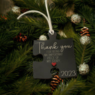 Puzzle Piece Ornament - Teacher | Daycare | Assistant | Therapist - Thank you for being an important piece of my/our story