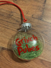Load image into Gallery viewer, Grinch Pubes Ornament
