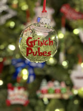 Load image into Gallery viewer, Grinch Pubes Ornament

