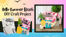 Load image into Gallery viewer, DIY Hello Summer Beach Sign Board Box
