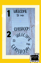 Load image into Gallery viewer, Interchangeable welcome to our classroom sign-Teacher Gift-Classroom decor-Welcome sign-Interchangeable sign
