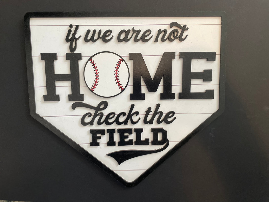 If we are not home check the field sign
