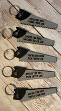 Load image into Gallery viewer, You’re the best ___ I ever saw - Saw Keychain - Dad, Daddy, Papa, Grandpa, Pops,
